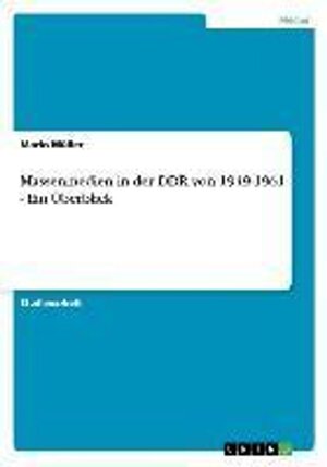 Buchcover Massenmedien in der DDR von 1949-1961 -  Ein Überblick. Mario Müller | Mario Müller | EAN 9783638750370 | ISBN 3-638-75037-X | ISBN 978-3-638-75037-0