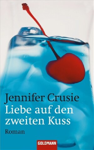 Buchcover Liebe auf den zweiten Kuss | Jennifer Crusie | EAN 9783641010539 | ISBN 3-641-01053-5 | ISBN 978-3-641-01053-9