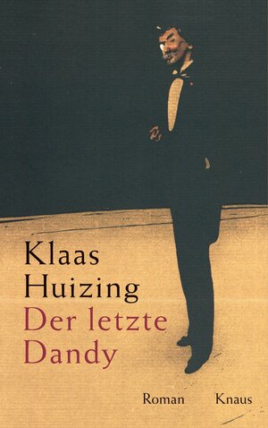 Buchcover Der letzte Dandy | Klaas Huizing | EAN 9783641010706 | ISBN 3-641-01070-5 | ISBN 978-3-641-01070-6