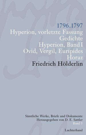 Buchcover Sämtliche Werke, Briefe und Dokumente. Band 5 | Friedrich Hölderlin | EAN 9783641011178 | ISBN 3-641-01117-5 | ISBN 978-3-641-01117-8