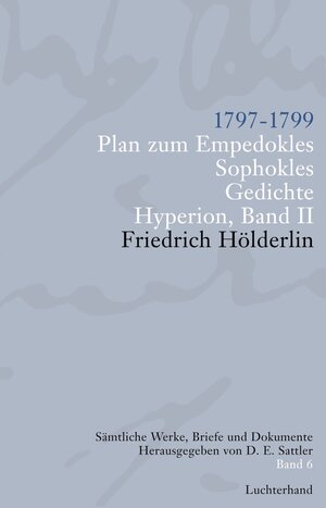 Buchcover Sämtliche Werke, Briefe und Dokumente. Band 6 | Friedrich Hölderlin | EAN 9783641011185 | ISBN 3-641-01118-3 | ISBN 978-3-641-01118-5