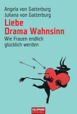 Buchcover Liebe Drama Wahnsinn | Angela Gatterburg | EAN 9783641012076 | ISBN 3-641-01207-4 | ISBN 978-3-641-01207-6