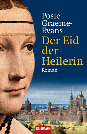 Buchcover Der Eid der Heilerin | Posie Graeme-Evans | EAN 9783641012786 | ISBN 3-641-01278-3 | ISBN 978-3-641-01278-6