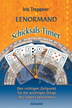 Buchcover Lenormand Schicksals-Timer | Iris Treppner | EAN 9783641014339 | ISBN 3-641-01433-6 | ISBN 978-3-641-01433-9