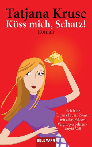 Buchcover Küss mich, Schatz! | Tatjana Kruse | EAN 9783641014360 | ISBN 3-641-01436-0 | ISBN 978-3-641-01436-0