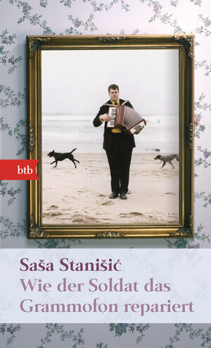Buchcover Wie der Soldat das Grammofon repariert | Saša Stanišić | EAN 9783641015435 | ISBN 3-641-01543-X | ISBN 978-3-641-01543-5