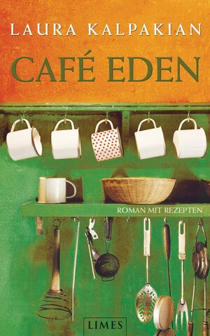 Buchcover Café Eden | Laura Kalpakian | EAN 9783641016388 | ISBN 3-641-01638-X | ISBN 978-3-641-01638-8