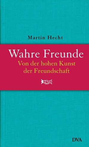 Buchcover Wahre Freunde | Martin Hecht | EAN 9783641016753 | ISBN 3-641-01675-4 | ISBN 978-3-641-01675-3