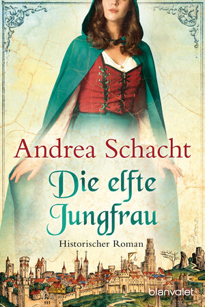 Buchcover Die elfte Jungfrau | Andrea Schacht | EAN 9783641018061 | ISBN 3-641-01806-4 | ISBN 978-3-641-01806-1