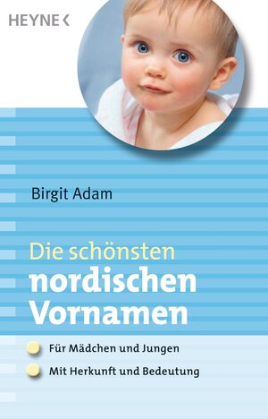 Buchcover Die schönsten nordischen Vornamen | Birgit Adam | EAN 9783641018160 | ISBN 3-641-01816-1 | ISBN 978-3-641-01816-0