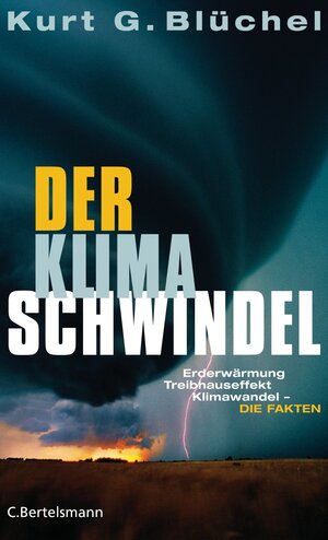 Buchcover Der Klimaschwindel | Kurt G. Blüchel | EAN 9783641019297 | ISBN 3-641-01929-X | ISBN 978-3-641-01929-7