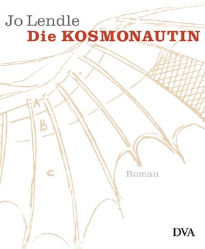 Buchcover Die Kosmonautin | Jo Lendle | EAN 9783641019358 | ISBN 3-641-01935-4 | ISBN 978-3-641-01935-8