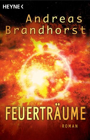 Buchcover Feuerträume | Andreas Brandhorst | EAN 9783641023379 | ISBN 3-641-02337-8 | ISBN 978-3-641-02337-9