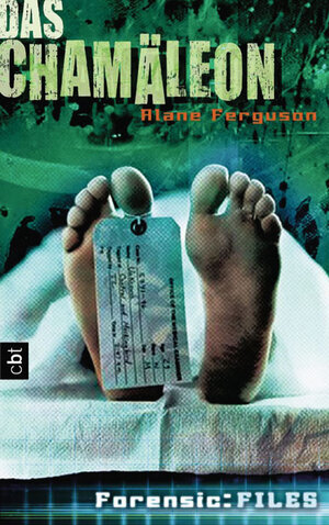 Buchcover Forensic Files - Das Chamäleon | Alane Ferguson | EAN 9783641024826 | ISBN 3-641-02482-X | ISBN 978-3-641-02482-6