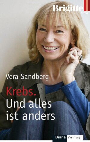 Buchcover Krebs. Und alles ist anders | Vera Sandberg | EAN 9783641025007 | ISBN 3-641-02500-1 | ISBN 978-3-641-02500-7