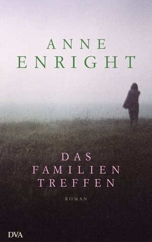 Buchcover Das Familientreffen | Anne Enright | EAN 9783641025267 | ISBN 3-641-02526-5 | ISBN 978-3-641-02526-7