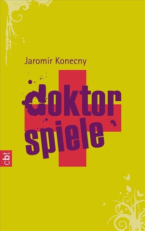 Buchcover Doktorspiele | Jaromir Konecny | EAN 9783641025632 | ISBN 3-641-02563-X | ISBN 978-3-641-02563-2