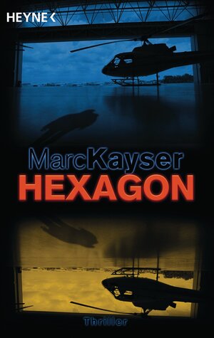 Buchcover Hexagon | Marc Kayser | EAN 9783641026172 | ISBN 3-641-02617-2 | ISBN 978-3-641-02617-2