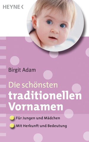 Buchcover Die schönsten traditionellen Vornamen | Birgit Adam | EAN 9783641026219 | ISBN 3-641-02621-0 | ISBN 978-3-641-02621-9