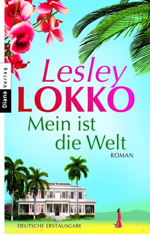 Buchcover Mein ist die Welt | Lesley Lokko | EAN 9783641027087 | ISBN 3-641-02708-X | ISBN 978-3-641-02708-7
