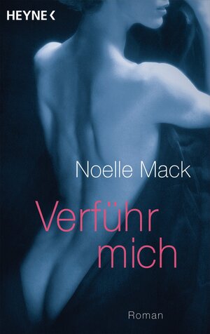 Buchcover Verführ mich | Noelle Mack | EAN 9783641027094 | ISBN 3-641-02709-8 | ISBN 978-3-641-02709-4