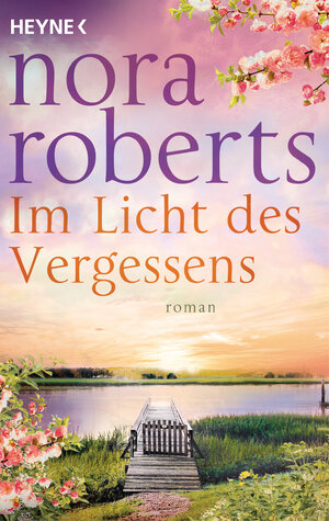 Buchcover Im Licht des Vergessens | Nora Roberts | EAN 9783641027247 | ISBN 3-641-02724-1 | ISBN 978-3-641-02724-7