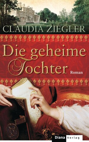 Buchcover Die geheime Tochter | Claudia Ziegler | EAN 9783641027551 | ISBN 3-641-02755-1 | ISBN 978-3-641-02755-1