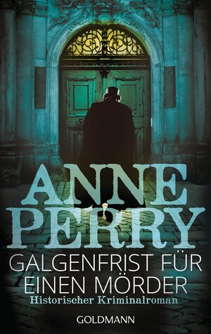 Buchcover Galgenfrist für einen Mörder | Anne Perry | EAN 9783641029302 | ISBN 3-641-02930-9 | ISBN 978-3-641-02930-2