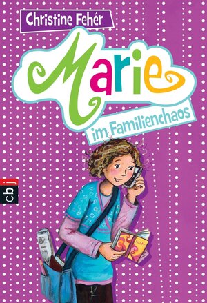 Buchcover Marie im Familienchaos | Christine Fehér | EAN 9783641031244 | ISBN 3-641-03124-9 | ISBN 978-3-641-03124-4