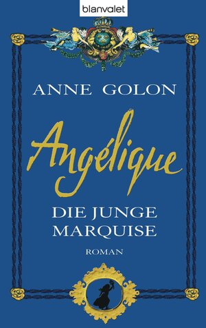 Buchcover Angélique - Die junge Marquise | Anne Golon | EAN 9783641031428 | ISBN 3-641-03142-7 | ISBN 978-3-641-03142-8