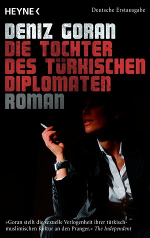 Buchcover Die Tochter des türkischen Diplomaten | Deniz Goran | EAN 9783641032708 | ISBN 3-641-03270-9 | ISBN 978-3-641-03270-8
