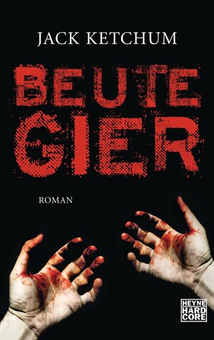 Buchcover Beutegier | Jack Ketchum | EAN 9783641032807 | ISBN 3-641-03280-6 | ISBN 978-3-641-03280-7