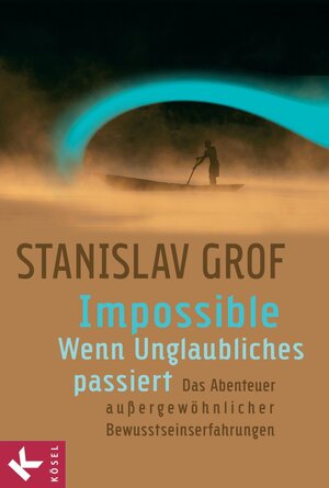 Buchcover Impossible - Wenn Unglaubliches passiert | Stanislav Grof | EAN 9783641033392 | ISBN 3-641-03339-X | ISBN 978-3-641-03339-2
