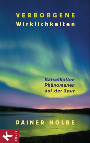 Buchcover Verborgene Wirklichkeiten | Rainer Holbe | EAN 9783641033453 | ISBN 3-641-03345-4 | ISBN 978-3-641-03345-3
