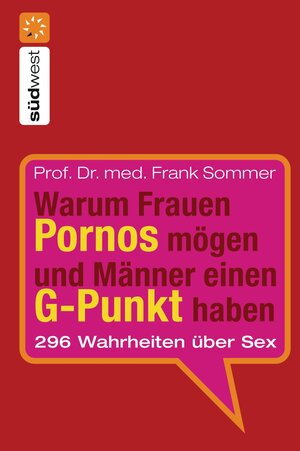 Buchcover Warum Frauen Pornos mögen und Männer einen G-Punkt haben. | Frank Sommer | EAN 9783641033767 | ISBN 3-641-03376-4 | ISBN 978-3-641-03376-7