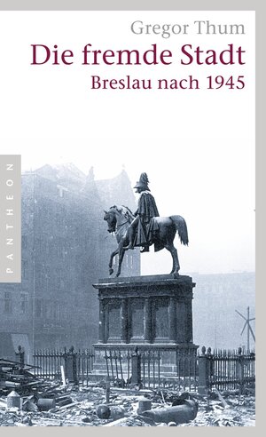 Buchcover Die fremde Stadt | Gregor Thum | EAN 9783641033873 | ISBN 3-641-03387-X | ISBN 978-3-641-03387-3