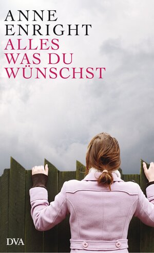 Buchcover Alles, was du wünschst | Anne Enright | EAN 9783641034245 | ISBN 3-641-03424-8 | ISBN 978-3-641-03424-5