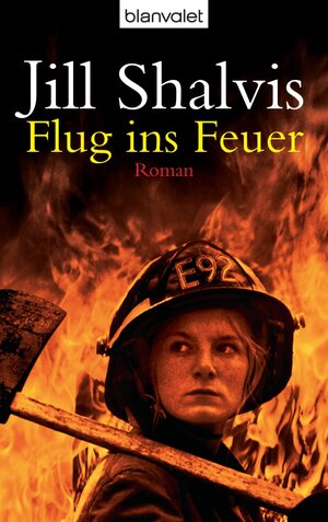 Buchcover Flug ins Feuer | Jill Shalvis | EAN 9783641034467 | ISBN 3-641-03446-9 | ISBN 978-3-641-03446-7
