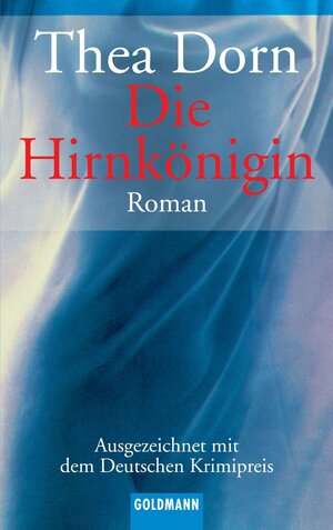 Buchcover Die Hirnkönigin | Thea Dorn | EAN 9783641034719 | ISBN 3-641-03471-X | ISBN 978-3-641-03471-9