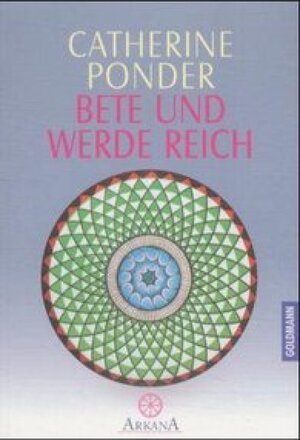 Buchcover Bete und werde reich | Catherine Ponder | EAN 9783641035013 | ISBN 3-641-03501-5 | ISBN 978-3-641-03501-3
