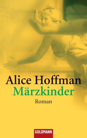 Buchcover Märzkinder | Alice Hoffman | EAN 9783641035181 | ISBN 3-641-03518-X | ISBN 978-3-641-03518-1