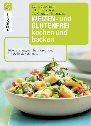 Buchcover Weizen- und glutenfrei kochen und backen | Dr. Claudius Stratmann | EAN 9783641035983 | ISBN 3-641-03598-8 | ISBN 978-3-641-03598-3