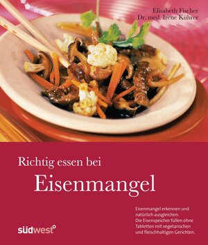 Buchcover Richtig essen bei Eisenmangel | Irene Kührer | EAN 9783641036003 | ISBN 3-641-03600-3 | ISBN 978-3-641-03600-3