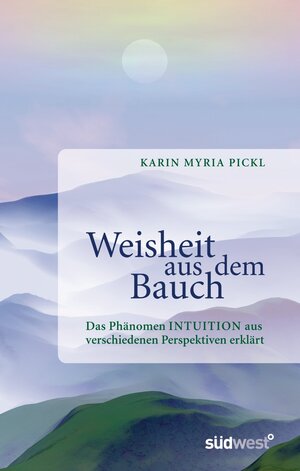 Buchcover Weisheit aus dem Bauch | Karin Myria Pickl | EAN 9783641036331 | ISBN 3-641-03633-X | ISBN 978-3-641-03633-1