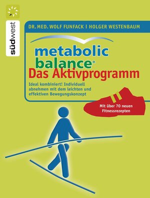Buchcover Metabolic Balance Das Aktivprogramm | Wolf Funfack | EAN 9783641036508 | ISBN 3-641-03650-X | ISBN 978-3-641-03650-8