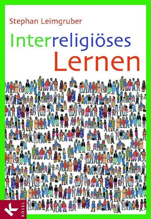 Buchcover Interreligiöses Lernen | Stephan Leimgruber | EAN 9783641037109 | ISBN 3-641-03710-7 | ISBN 978-3-641-03710-9