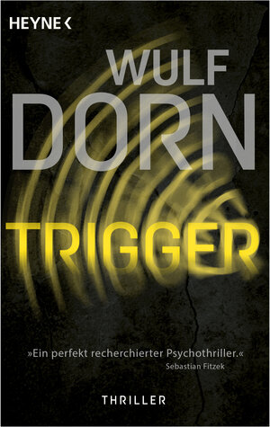 Buchcover Trigger | Wulf Dorn | EAN 9783641037628 | ISBN 3-641-03762-X | ISBN 978-3-641-03762-8
