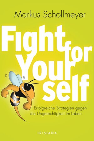 Buchcover Fight for Yourself | Markus Schollmeyer | EAN 9783641037826 | ISBN 3-641-03782-4 | ISBN 978-3-641-03782-6