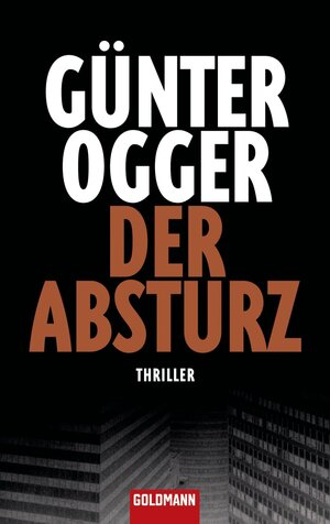Buchcover Der Absturz | Günter Ogger | EAN 9783641038656 | ISBN 3-641-03865-0 | ISBN 978-3-641-03865-6