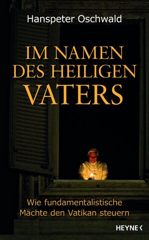 Buchcover Im Namen des Heiligen Vaters | Hanspeter Oschwald | EAN 9783641038663 | ISBN 3-641-03866-9 | ISBN 978-3-641-03866-3
